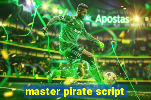 master pirate script